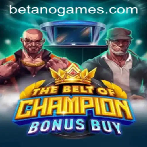 TheBeltOfChampionBonusBuy: An Exciting New Gaming Experience on Betano